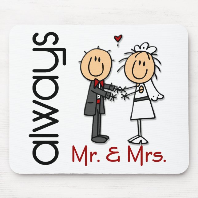 Stick Figure Wedding Couple Mr. & Mrs. Always Mouse Pad (Front)