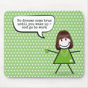 Stick Girl With Coffee Mug and Quote Mouse Pad