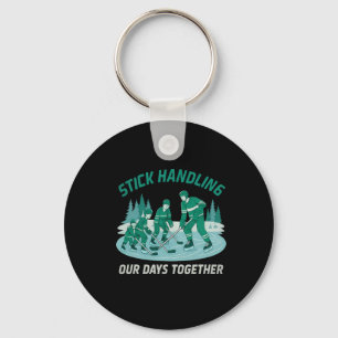 Stick Handling Our Days Together Hockey Family Des Key Ring