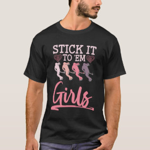 Stick It To Em Girls Field Hockey Player T-Shirt
