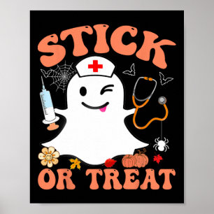 Stick Or Treat Nurse Funny Halloween Costume  Poster