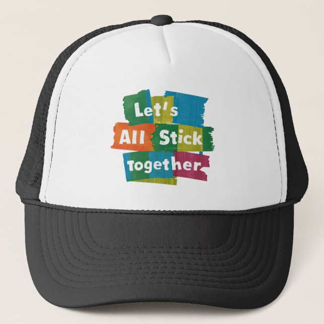 Stick Together Hat (Front)