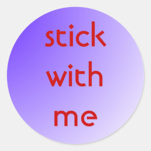 Stick With Me Sticker