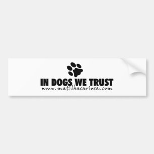 Sticker “In Dogs We Trust "
