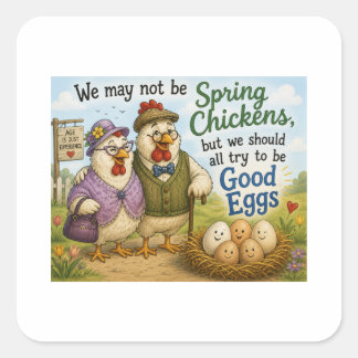 Sticker - we may not be spring chickens …