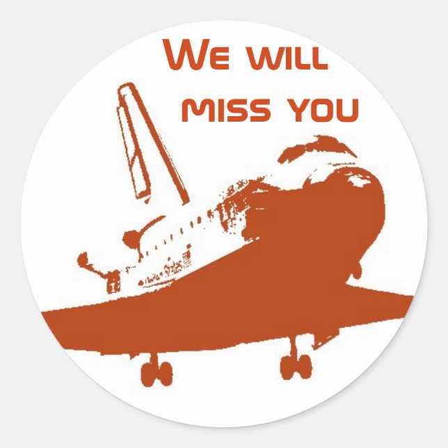 Sticker - We will miss the Space Shuttle 4 (Front)