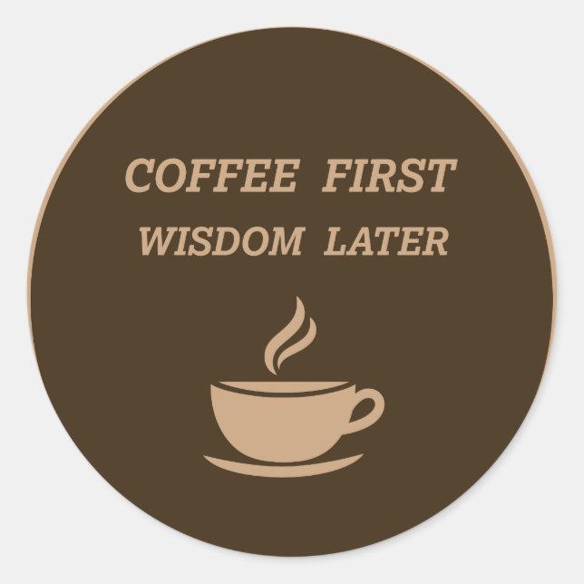 Sticker with a funny quote for coffee lovers (Front)