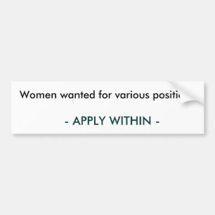 Sticker: Women wanted #2 Bumper Sticker