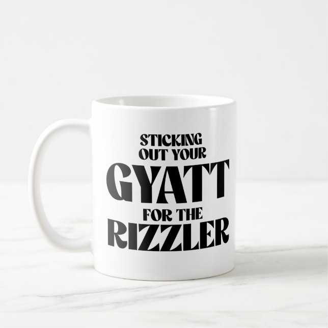 Sticking out your gyatt for the rizzler coffee mug (Left)
