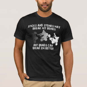 Sticks And Stones Quad ATV FunnyShirt T-Shirt