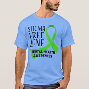 Stigma Free Zone Mental Health Awareness Apparel 6 T-Shirt