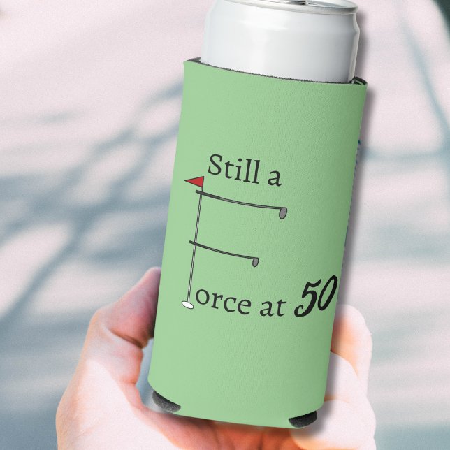 Still a Force at 50 birthday golf theme Seltzer Can Cooler (Creator Uploaded)