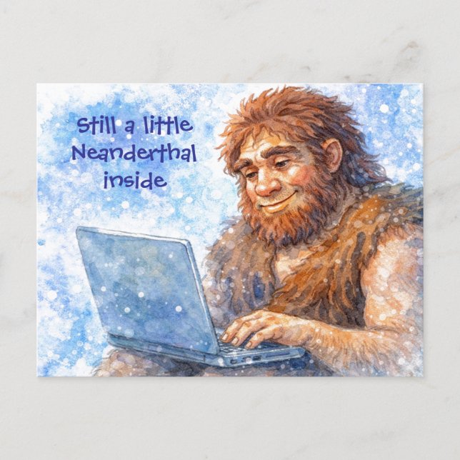 Still a Little Neanderthal Inside Funny Postcard (Front)