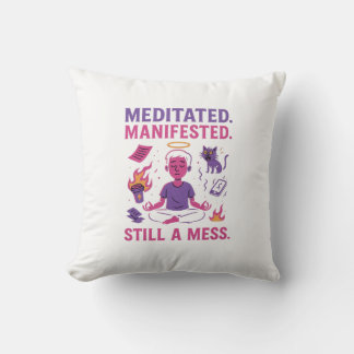 Still a Mess – Funny Meditation & Manifestation  Cushion
