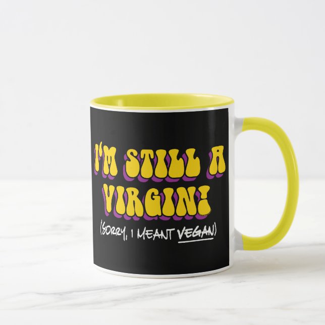 Still A Virgin - I Meant Vegan! Funny Vegetarian Mug (Right)