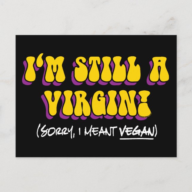 Still A Virgin - I Meant Vegan! Funny Vegetarian Postcard (Front)