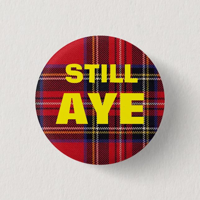 Still Aye Tartan Scottish Independence Badge (Front)
