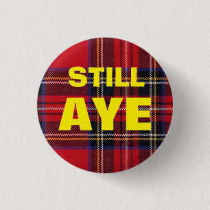 Still Aye Tartan Scottish Independence Badge