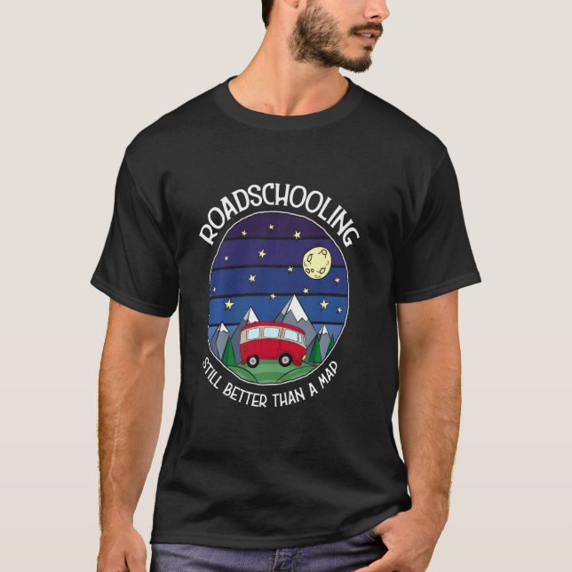 Still Better Than A Map Students Unschooling Roads T-Shirt (Front)