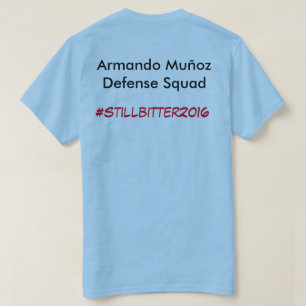 Still Bitter About Darwin 2k16 T-Shirt