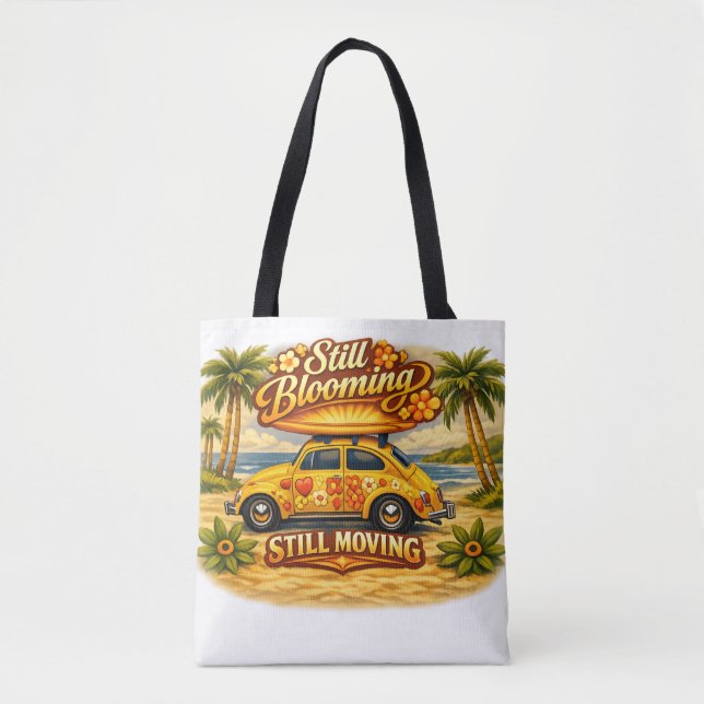 Still Blooming, Still Moving. Tote Bag (Front)