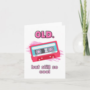 Still Cool Funny Birthday Card