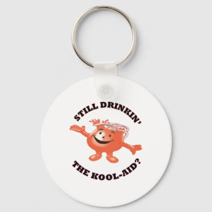 Still Drinkin' The Kool-aid Sticker Key Ring
