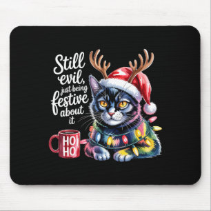 Still Evil Just Being Festive About It Cat Mouse Pad