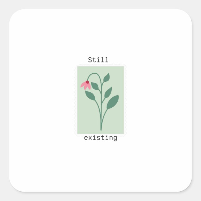 Still Existing Minimalist Flower Stamp Design Square Sticker (Front)