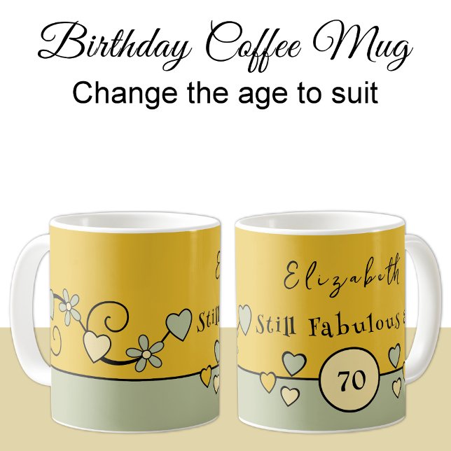 Still fabulous at 70 name green yellow coffee mug (Creator Uploaded)