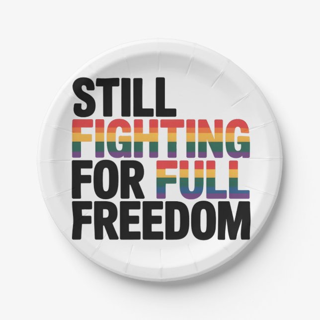 Still Fighting For Full Freedom LGBTQ America 250t Paper Plate (Front)