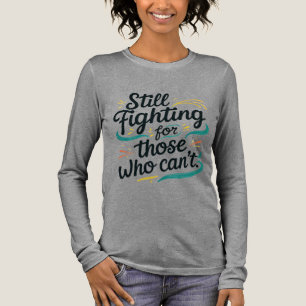 Still Fighting for Those Who Can’t – Awaren Tri-Blend Shirt