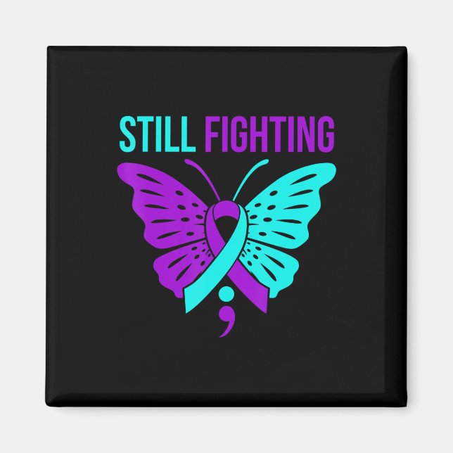 Still Fighting Happy Suicide Awareness Support Gra Magnet (Front)