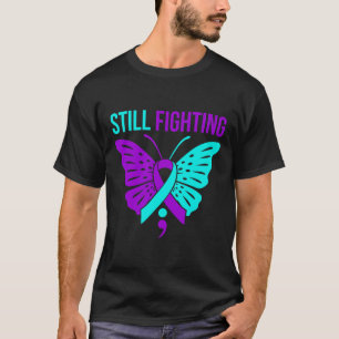 Still Fighting Happy Suicide Awareness Support Gra T-Shirt