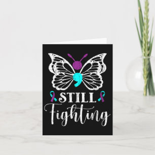 Still Fighting Happy Suicide Prevention Awareness  Card