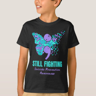 Still Fighting Suicide Prevention Awareness Butter T-Shirt