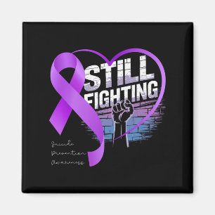 Still Fighting Suicide Prevention Awareness Purple Magnet