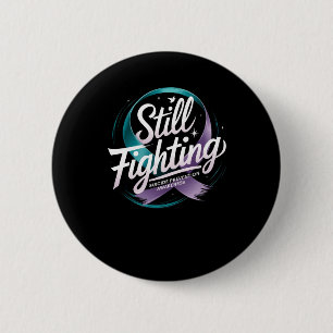 Still Fighting - Suicide Prevention Awareness Stic 6 Cm Round Badge