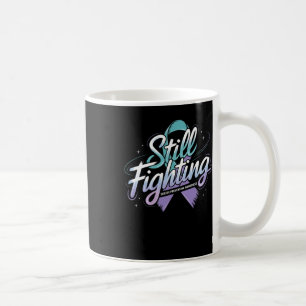 Still Fighting - Suicide Prevention Awareness Stic Coffee Mug