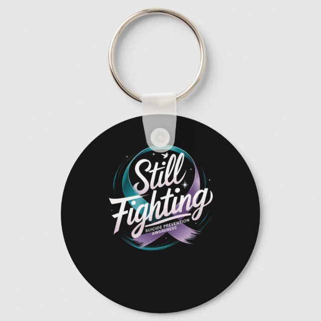 Still Fighting - Suicide Prevention Awareness Stic Key Ring (Front)
