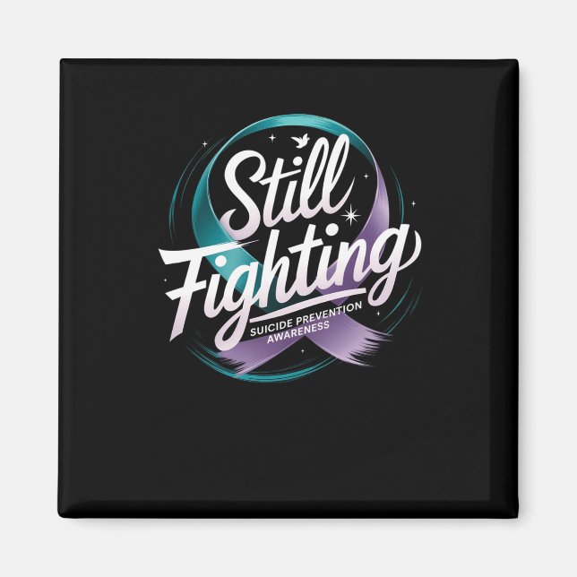 Still Fighting - Suicide Prevention Awareness Stic Magnet (Front)