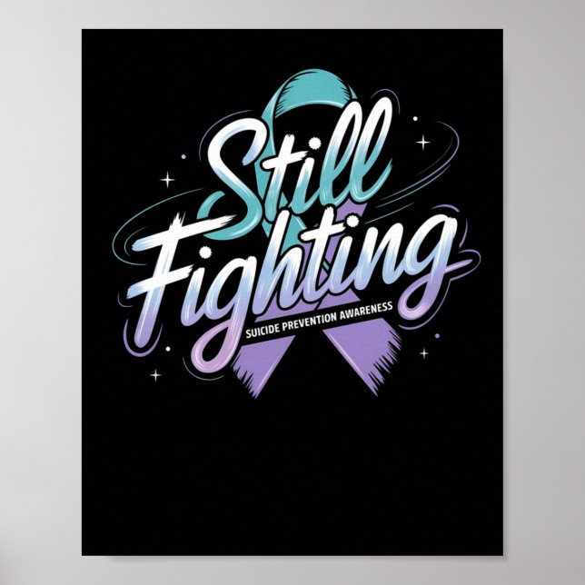 Still Fighting - Suicide Prevention Awareness Stic Poster (Front)