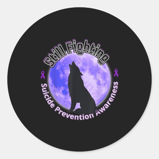 Still Fighting Suicide Prevention Awareness Wolf  Classic Round Sticker (Front)