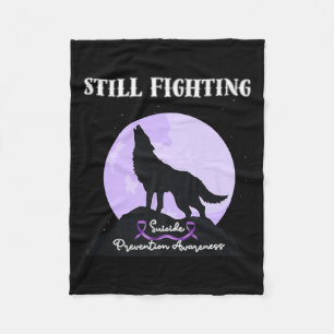 Still Fighting Suicide Prevention Awareness Wolf P Fleece Blanket