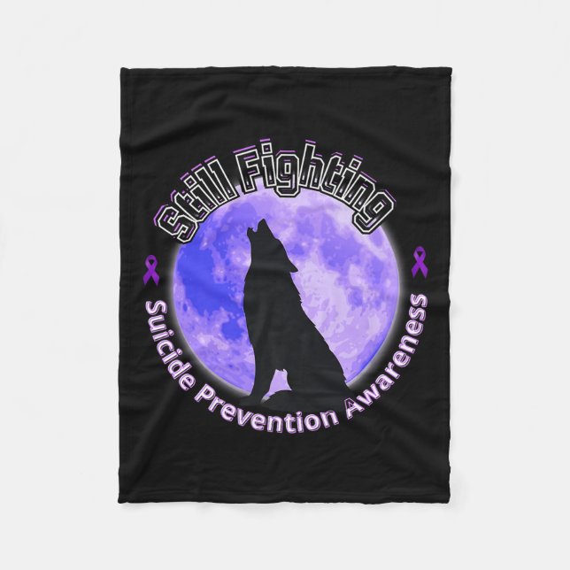 Still Fighting Suicide Prevention Awareness Wolf P Fleece Blanket (Front)