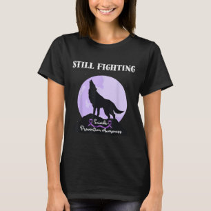Still Fighting Suicide Prevention Awareness Wolf T-Shirt