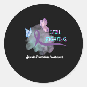Still Fighting Suicide Prevention Awarness Classic Round Sticker