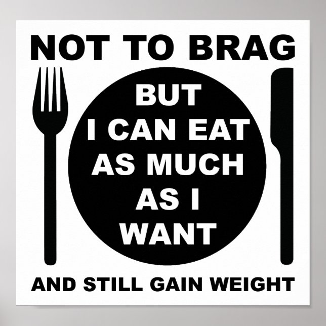 Still Gain Weight Funny Poster (Front)