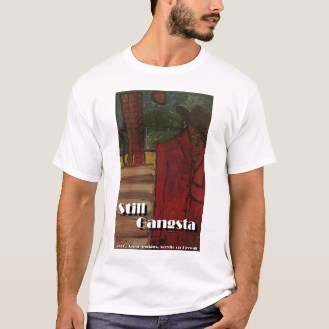 Still Gangsta T-Shirt (Front)
