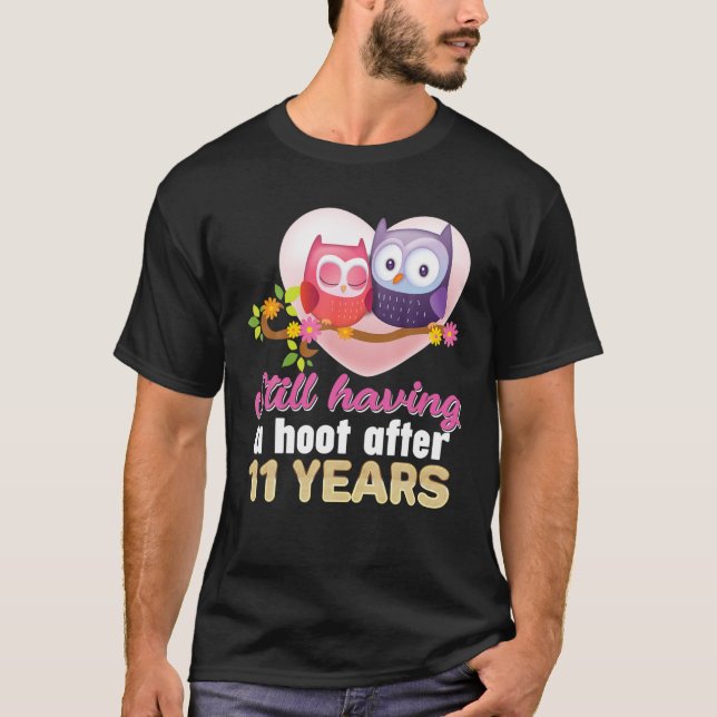 Still Having A Hoot After 11 Year 11Th Wedding Ann T-Shirt (Front)